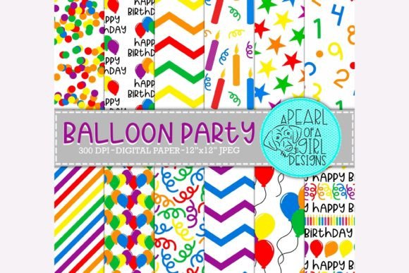 Balloon Party Digital Paper: Bright, Ready-to-Use Birthday Designs for Real Projects